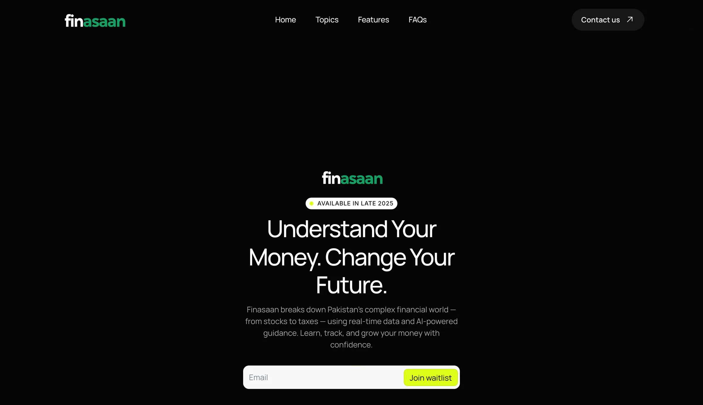 Finasaan landing page. The finasaan wordmark, an Available in late 2025 badge, the headline Understand your money, change your future and an email waitlist form on a black background.